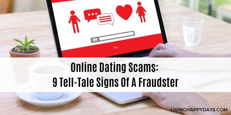 Online Dating Scams: 9 Tell-Tale Signs Of A Fraudster
